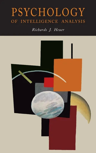 Psychology of Intelligence Analysis - Hardcover