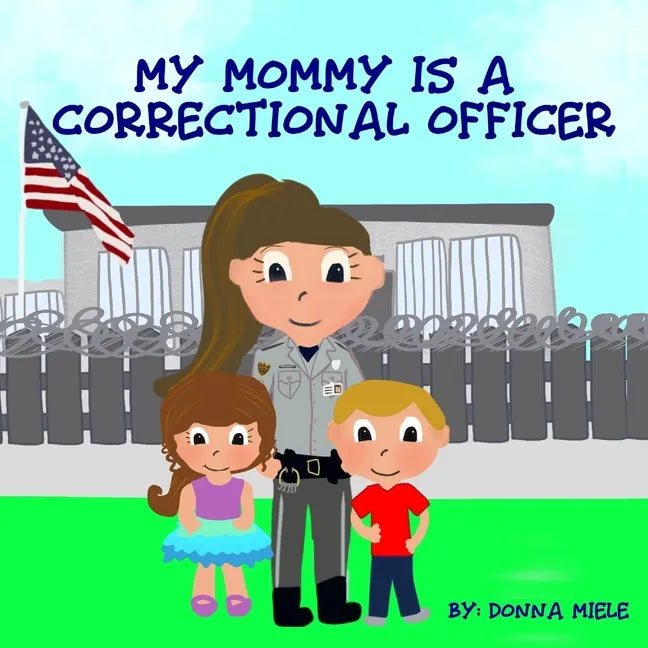 My Mommy is a Correctional Officer - Paperback