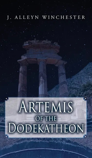 Artemis of the Dodekatheon - Hardcover