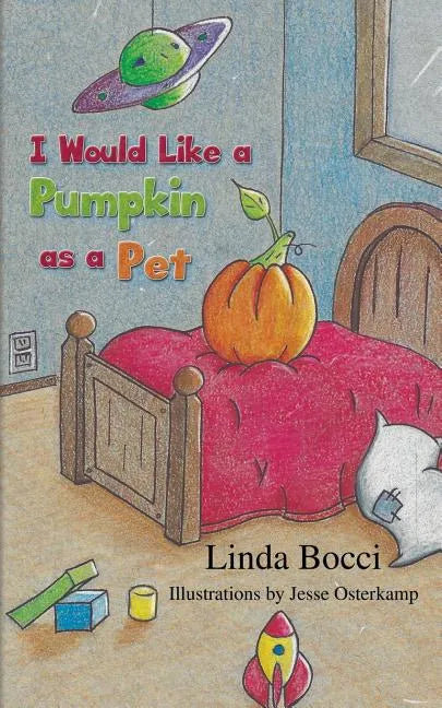 I Would Like a Pumpkin as a Pet - Paperback