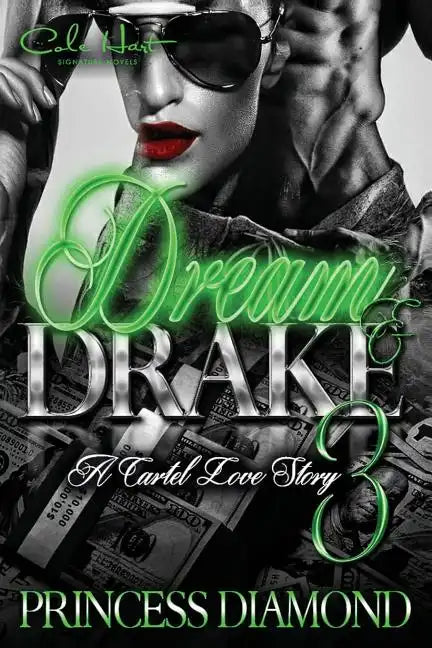 Dream & Drake 3: A Cartel Love Story - Paperback