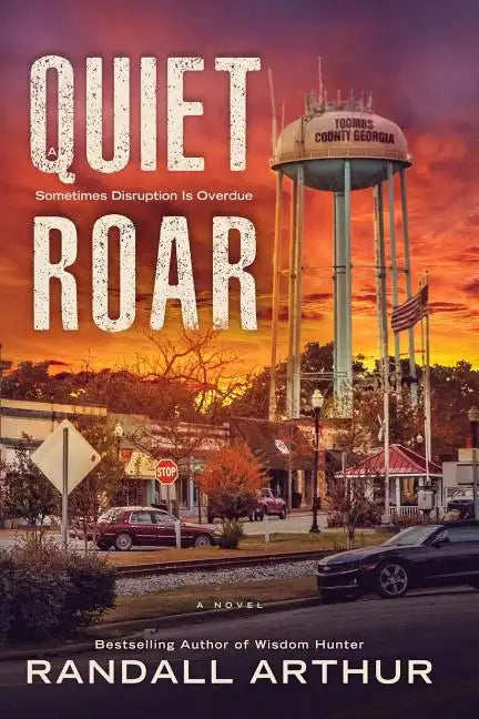 A Quiet Roar: Sometimes Disruption Is Overdue - Paperback