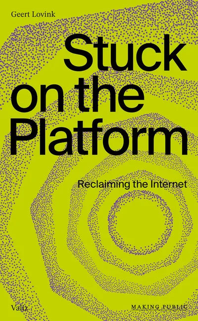 Stuck on the Platform: Reclaiming the Internet - Paperback