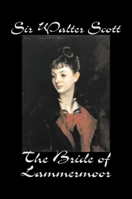 The Bride of Lammermoor by Sir Walter Scott, Fiction, Classics - Paperback