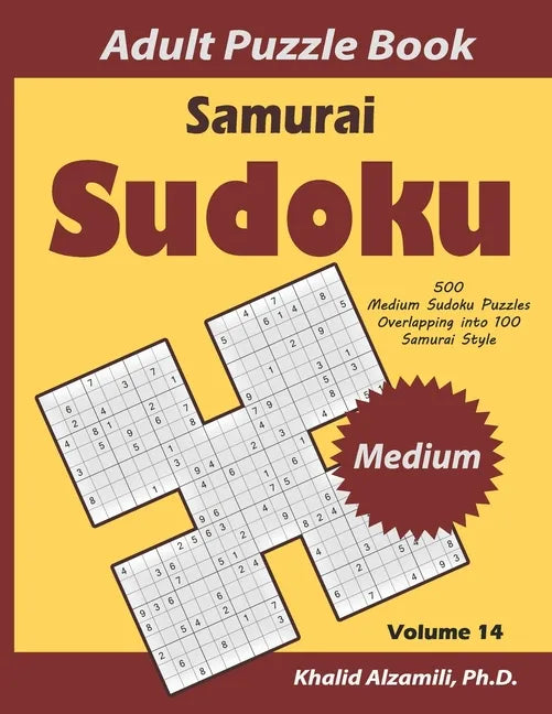 Samurai Sudoku Adult Puzzle Book: 500 Medium Sudoku Puzzles Overlapping into 100 Samurai Style - Paperback