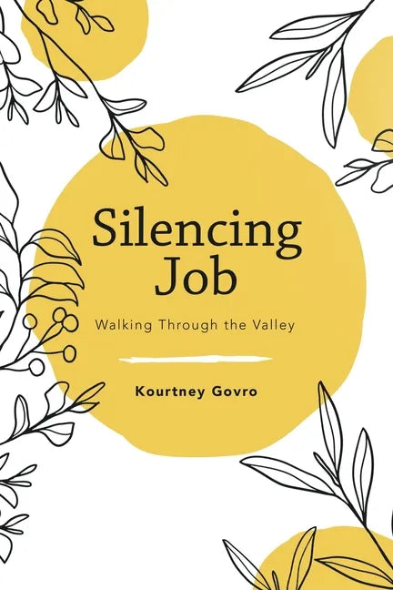 Silencing Job: Walking Through the Valley - Paperback