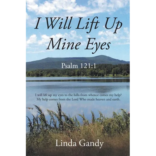 I Will Lift Up Mine Eyes: Psalm 121:1 - Paperback