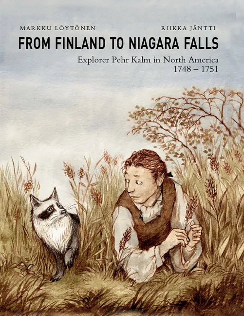 From Finland to Niagara Falls: Explorer Pehr Kalm in North America 1748-1751 - Paperback