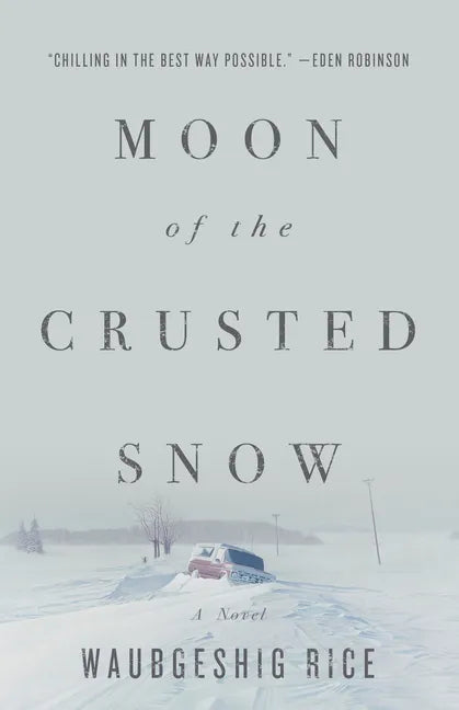 Moon of the Crusted Snow - Paperback