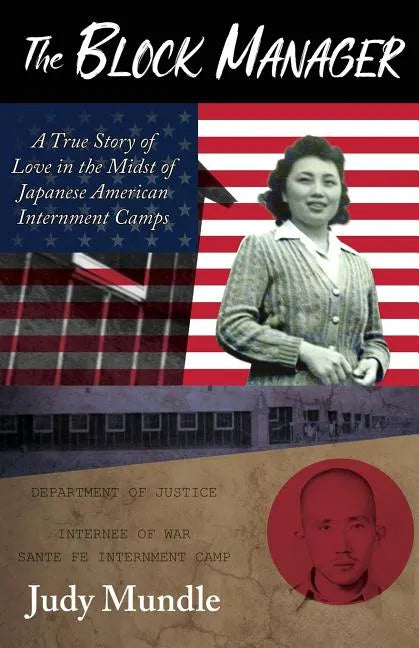 The Block Manager: A True Story of Love in the Midst of Japanese American Internment Camps - Paperback