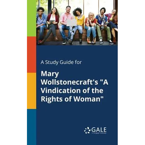 A Study Guide for Mary Wollstonecraft's 