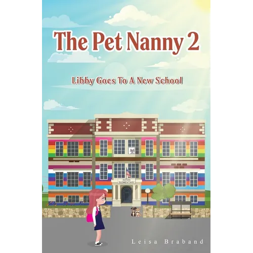 The Pet Nanny 2: Libby Goes To A New School - Paperback