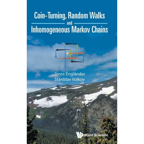 Coin-Turning, Random Walks and Inhomogeneous Markov Chains - Hardcover