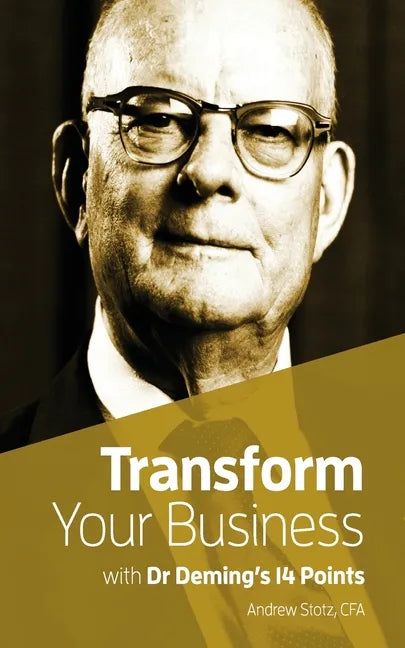 Transform Your Business with Dr.Deming's 14 Points - Paperback