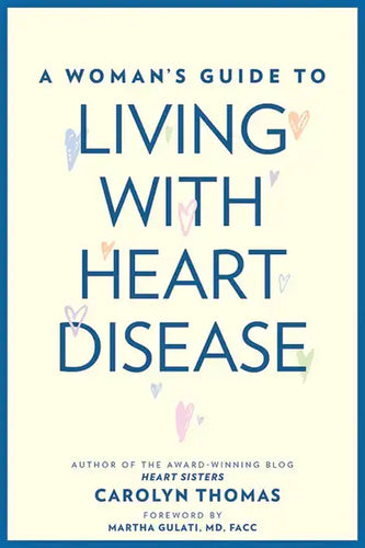 A Woman's Guide to Living with Heart Disease - Paperback
