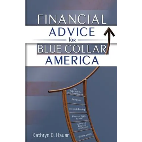 Financial Advice for Blue Collar America - Paperback