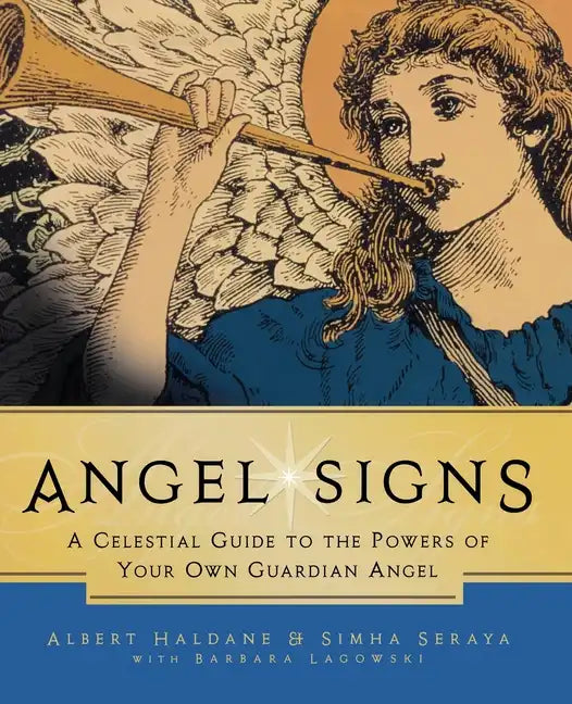 Angel Signs: A Celestial Guide to the Powers of Your Own Guardian Angel - Paperback