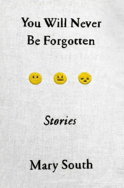 You Will Never Be Forgotten: Stories - Paperback