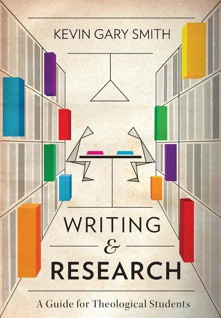 Writing and Research: A Guide for Theological Students - Paperback