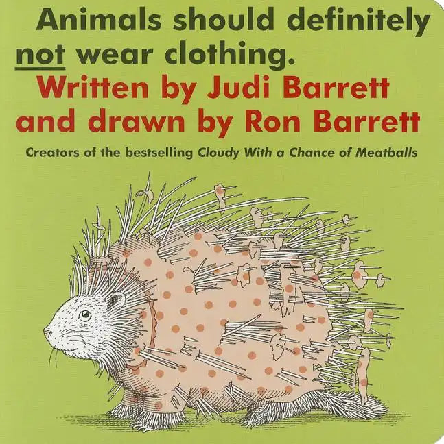 Animals Should Definitely Not Wear Clothing - Board Book
