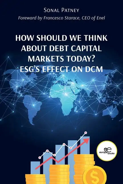 How Should We Think About Debt Capital Markets Today? ESG's Effect On DCM - Paperback