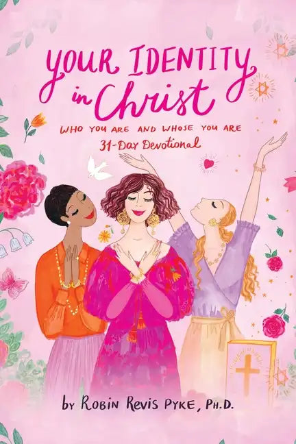 Your Identity in Christ: Who You Are and Whose You Are - Paperback