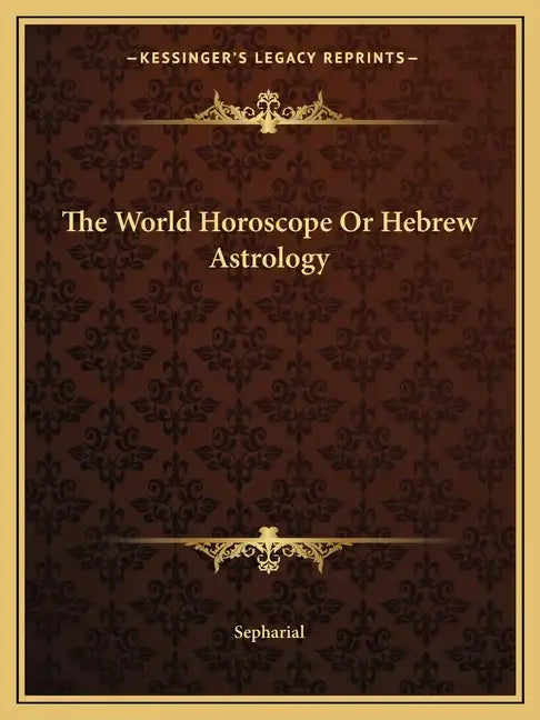 The World Horoscope or Hebrew Astrology - Paperback