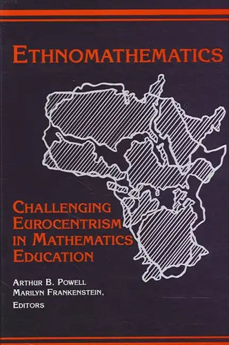 Ethnomathematics: Challenging Eurocentrism in Mathematics Education - Paperback