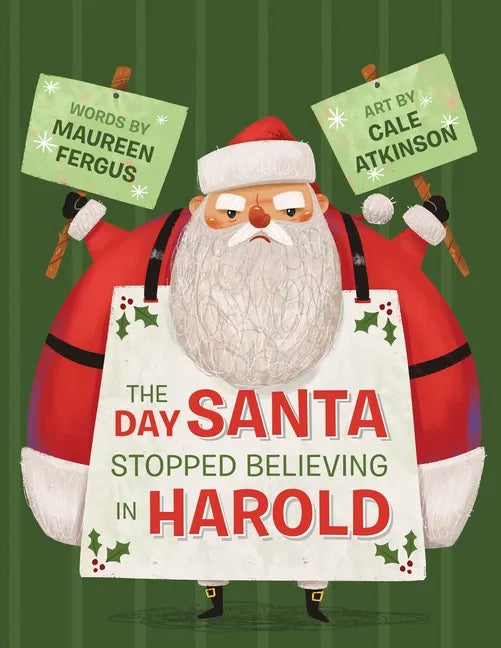 The Day Santa Stopped Believing in Harold - Hardcover