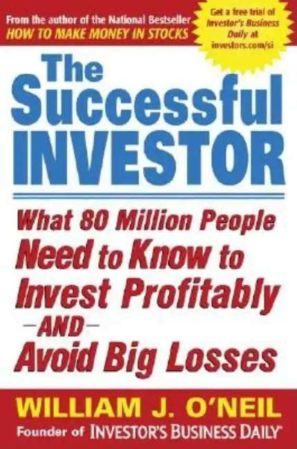 The Successful Investor: What 80 Million People Need to Know to Invest Profitably and Avoid Big Losses - Paperback