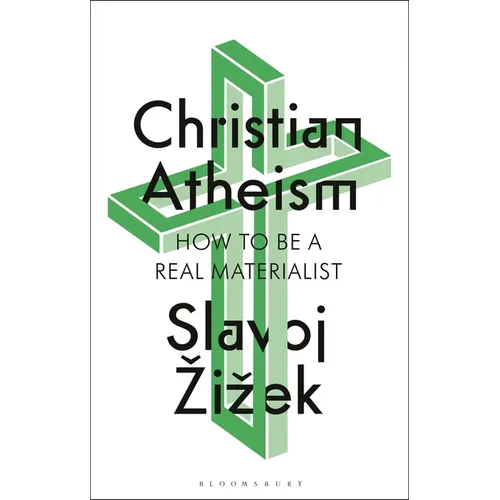 Christian Atheism: How to Be a Real Materialist - Paperback
