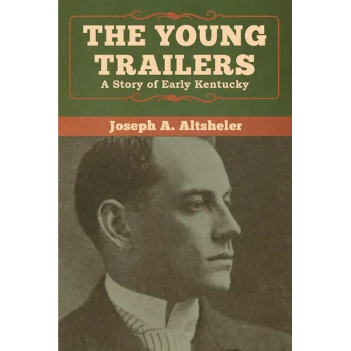The Young Trailers: A Story of Early Kentucky - Paperback