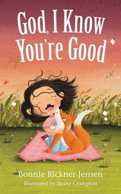 God, I Know You're Good - Board Book