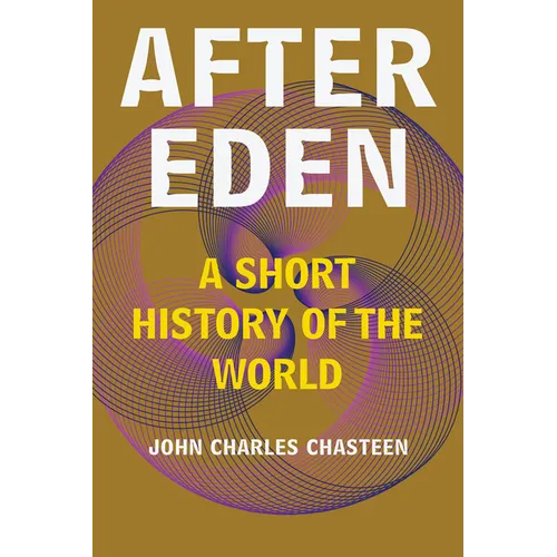 After Eden: A Short History of the World - Paperback
