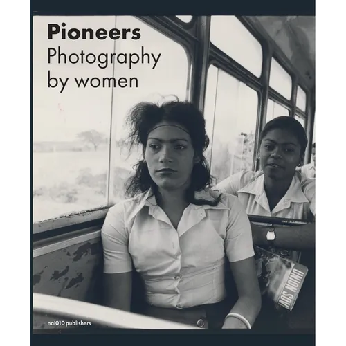 Pioneers: Photography by Women - Hardcover