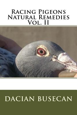 Racing Pigeons Natural Remedies Vol. II - Paperback