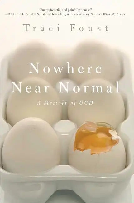Nowhere Near Normal: A Memoir of Ocd - Paperback