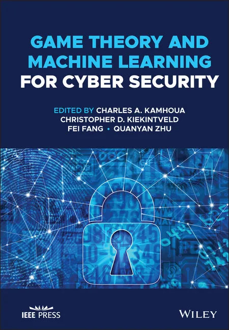 Game Theory and Machine Learning for Cyber Security - Hardcover