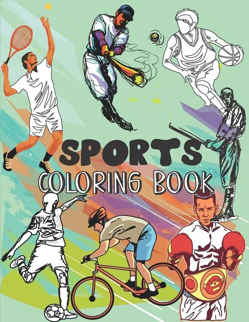 Sports coloring book: Have fun with this cool sports and games coloring book for young kids boys and girls, Football, Handball, Baseball, Ba - Paperback