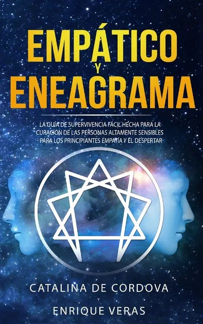 Empático y Eneagrama: La guía de supervivencia fácil hecha para la curación de las personas altamente sensibles - Para los principiantes emp - Paperback