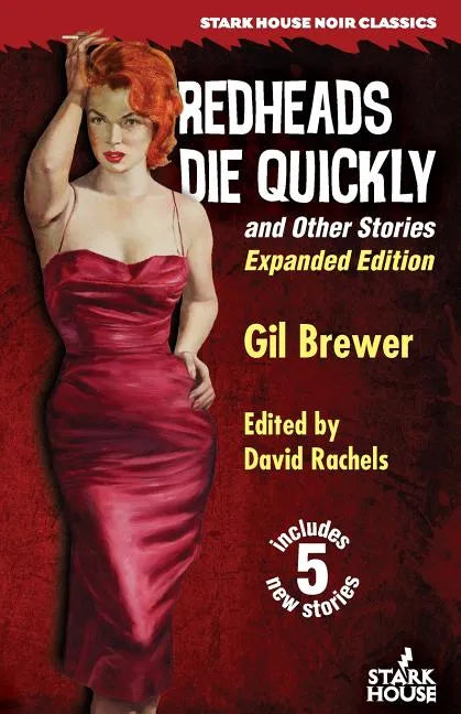 Redheads Die Quickly and Other Stories: Expanded Edition - Paperback