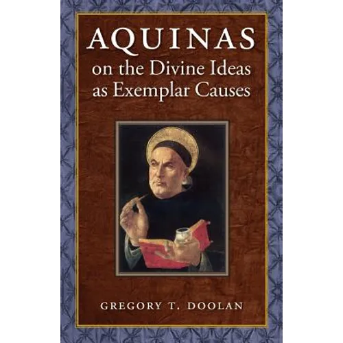 Aquinas on the Divine Ideas as Exemplar Causes - Paperback