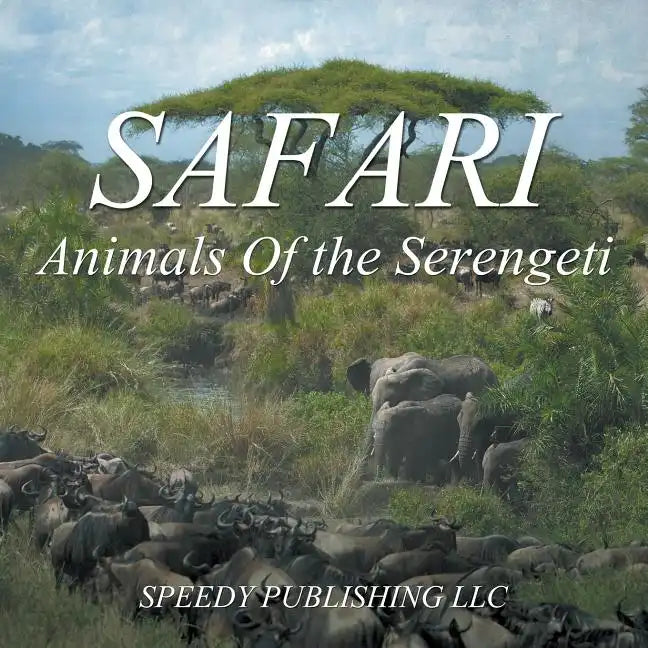 Safari - Animals Of the Serengeti - Paperback