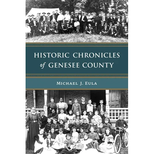 Historic Chronicles of Genesee County - Paperback