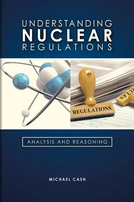Understanding Nuclear Regulations - Paperback