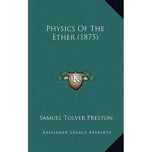 Physics Of The Ether (1875) - Paperback