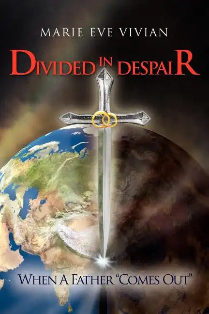 Divided in Despair: When a Father 