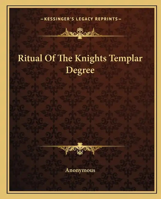 Ritual of the Knights Templar Degree - Paperback