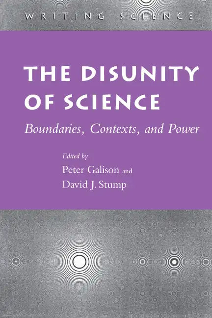 The Disunity of Science: Boundaries, Contexts, and Power - Paperback