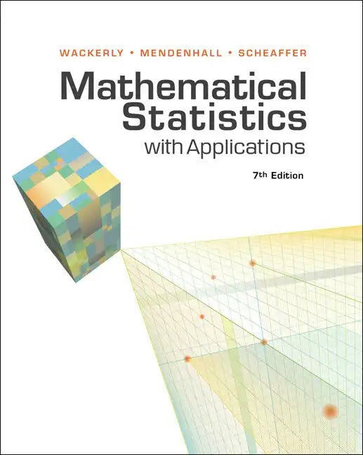 Student Solutions Manual for Wackerly/Mendenhall/Scheaffer's Mathematical Statistics with Applications, 7th - Paperback